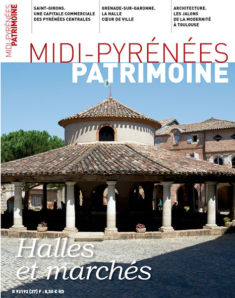 Magazine Midi-Pyrénées Patrimoine - Halles et marchés