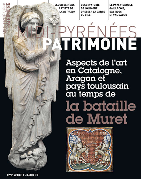 Magazine Midi-Pyrénées Patrimoine - Aspects de l'art en Catalogne, Aragon et pays toulousain au temps de la bataille de Muret