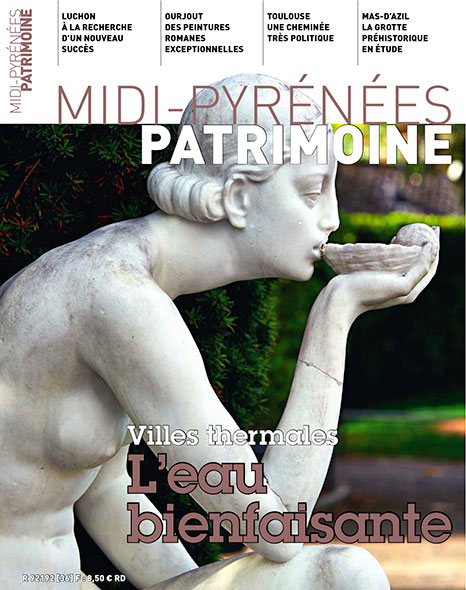 Magazine Midi-Pyrénées Patrimoine - Villes thermales, l'eau bienfaisante