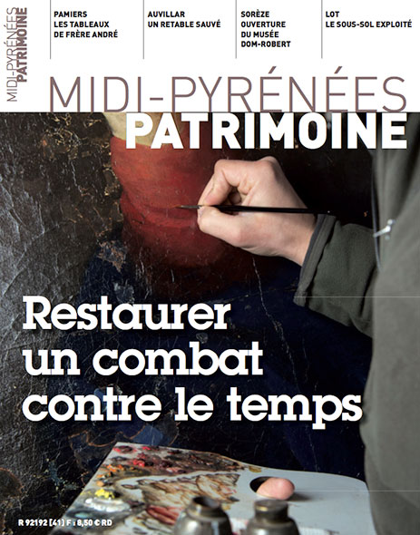 Magazine Midi-Pyrénées Patrimoine - Restaurer un combat contre le temps